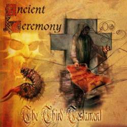 Ancient Ceremony : The Third Testament